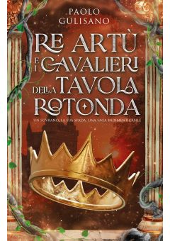 Re Artù e i cavalieri della Tavola Rotonda