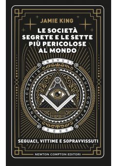 Le società segrete e le sette più pericolose al mondo